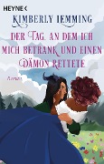 Cover-Bild zum Titel 'Der Tag, an dem ich mich betrank und einen Dämon rettete' von 'Kimberly Lemming'