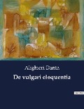 De vulgari eloquentia - Alighieri Danta