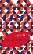 Unsere Fremden - Lydia Davis