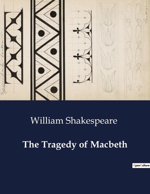 The Tragedy of Macbeth - William Shakespeare