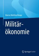 Cover-Bild zum Titel 'Militärökonomie' von 'Marcus Matthias Keupp'