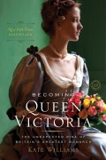 Cover-Bild zum Titel 'Becoming Queen Victoria' von 'Kate Williams'