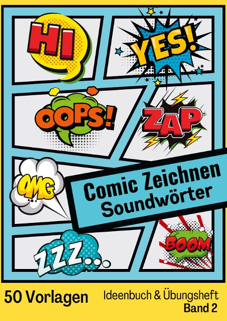 Comic Zeichnen Lernen Geräuschwörter Soundwörter Ideenbuch und Übungsheft Band 2 für Kinder Teenager Erwachsene - Cake Navarro