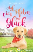 Cover-Bild zum Titel 'Auf vier Pfoten ins Glück' von 'Rachel Lacey'