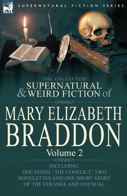 The Collected Supernatural and Weird Fiction of Mary Elizabeth Braddon - Mary Elizabeth Braddon