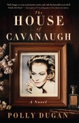 Cover-Bild zum Titel 'The House of Cavanaugh' von 'Polly Dugan'