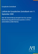 Cover-Bild zum Titel 'Leitlinie der Europäischen Zentralbank vom 11. September 2008' von 'Europäische Zentralbank'