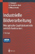 Cover-Bild zum Titel 'Industrielle Bildverarbeitung' von 'Christian Demant, Bernd Streicher-Abel, Peter Waszkewitz'