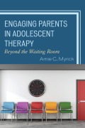 Cover-Bild zum Titel 'Engaging Parents in Adolescent Therapy' von 'Amie C. Myrick'