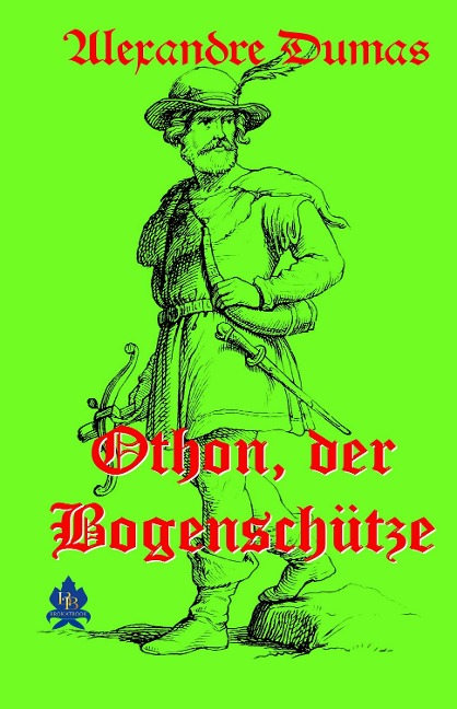 Othon, der Bogenschütze - Alexandre Dumas