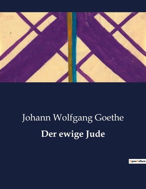 Der ewige Jude - Johann Wolfgang Goethe