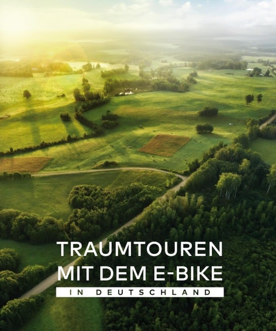 Traumtouren mit dem E-Bike in Deutschland - 