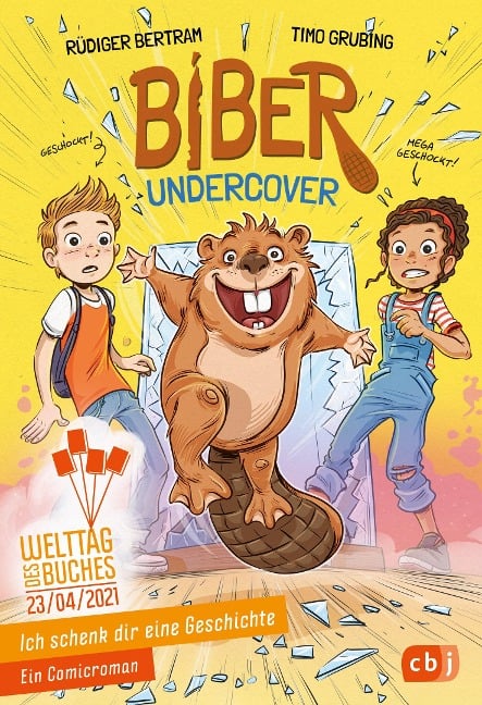 Ich schenk dir eine Geschichte - Biber undercover - Rüdiger Bertram