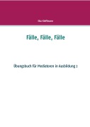 Cover-Bild zum Titel 'Fälle, Fälle, Fälle' von 'Ilka Kleffmann'