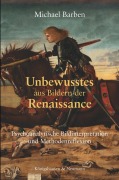 Unbewusstes aus Bildern der Renaissance - Michael Barben