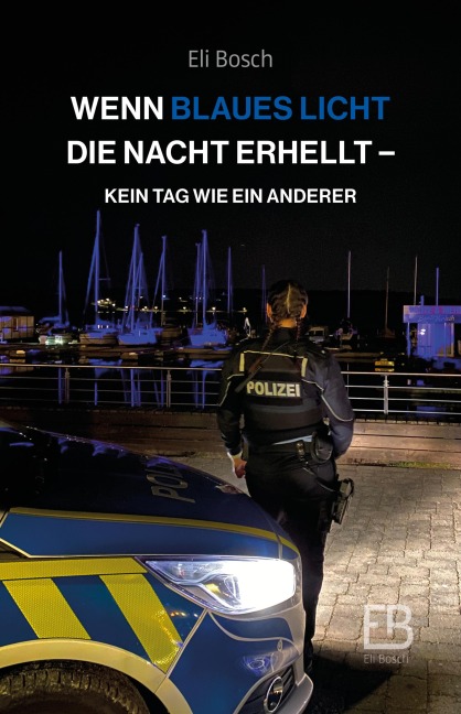 Wenn blaues Licht die Nacht erhellt - Eli Bosch