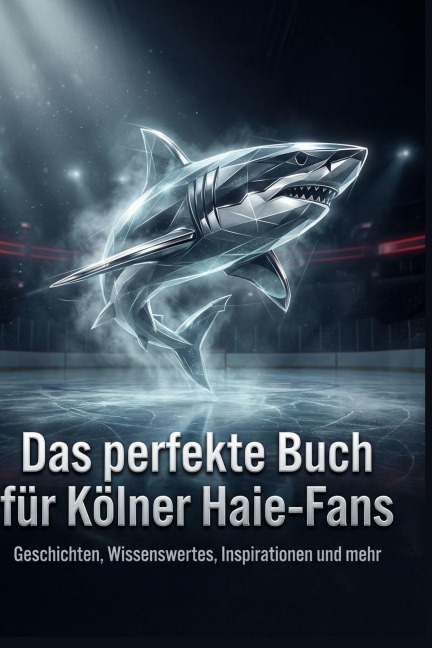 Das perfekte Buch für Kölner Haie-Fans - Anna Lange