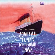Cover-Bild zum Titel 'Ajaklah Tuhan ke Tanah Jawa' von 'Sekar Ayu Asmara'