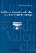 La física y la química aplicadas en la Universidad de Valencia - Antonio Aucejo Pérez