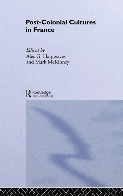 Post-Colonial Cultures in France - 