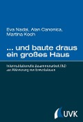 Cover-Bild zum Titel '... und baute draus ein großes Haus' von 'Eva Nadai, Alan Canonica, Martina Koch'