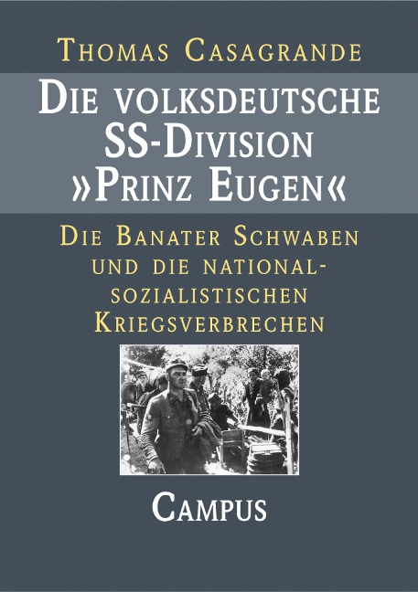 Die volksdeutsche SS-Division Prinz Eugen - Thomas Casagrande