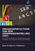 Cover-Bild zum Titel 'ORGANISATIECULTUUR VAN EEN ONDERWIJSINSTELLING (OH):' von 'Anna Vasilyevna Shakurova'