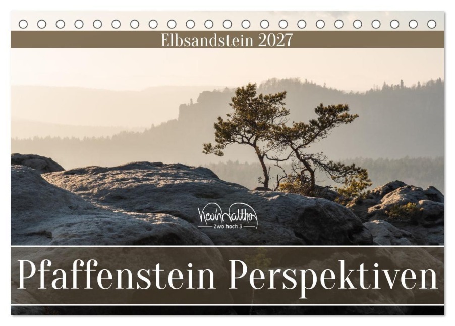 Pfaffenstein Perspektiven - Elbsandstein (Tischkalender 2027 DIN A5 quer), CALVENDO Monatskalender - Kevin Walther