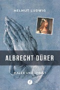 Cover-Bild zum Titel 'Albrecht Dürer' von 'Helmut Ludwig'
