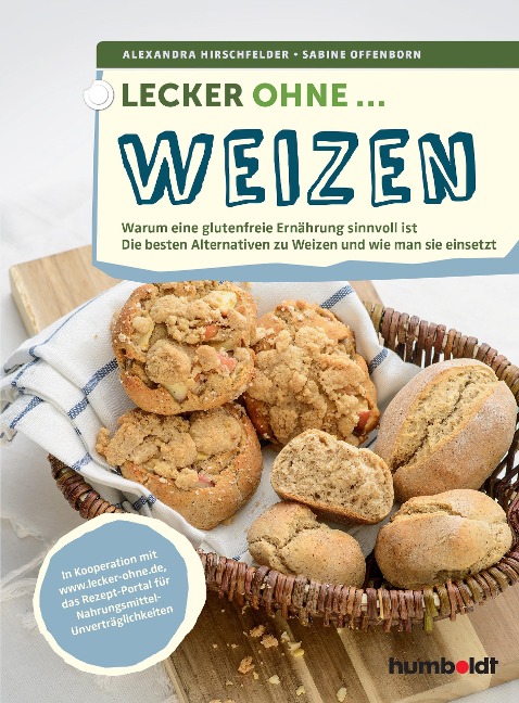 Lecker ohne ... Weizen - Sabine Offenborn, Alexandra Hirschfelder