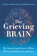Cover-Bild zum Titel 'The Grieving Brain' von 'Mary-Frances O'Connor'