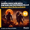 Cover-Bild zum Titel 'Ferien des Schreckens (Sherlock Holmes - Die galaktischen Fälle, Folge 11)' von 'Arthur Conan Doyle, S. Pomej'