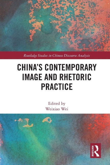 China's Contemporary Image and Rhetoric Practice - 