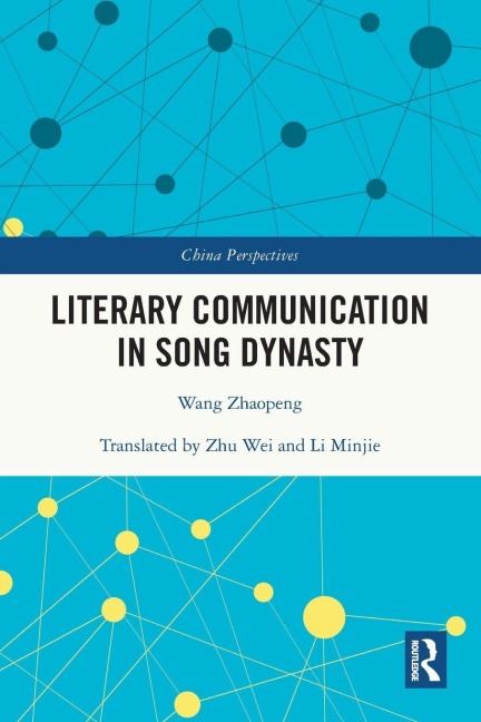 Literary Communication in Song Dynasty - Wang Zhaopeng