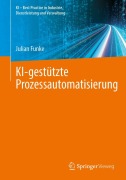 Cover-Bild zum Titel 'KI-gestützte Prozessautomatisierung' von 'Julian Funke'