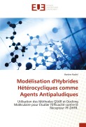 Cover-Bild zum Titel 'Modélisation d'Hybrides Hétérocycliques comme Agents Antipaludiques' von 'Hanine Hadni'