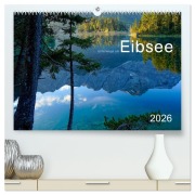 Unterwegs am Eibsee (hochwertiger Premium Wandkalender 2026 DIN A2 quer), Kunstdruck in Hochglanz - Norbert Maier