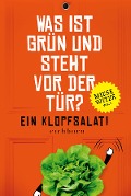 Cover-Bild zum Titel 'Was ist grün und steht vor der Tür? Ein Klopfsalat!' von 'Norbert Golluch'