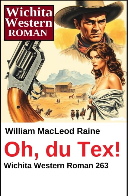 Oh, du Tex! Wichita Western Roman 263 - William Macleod Raine