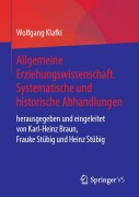 Allgemeine Erziehungswissenschaft. Systematische und historische Abhandlungen - Wolfgang Klafki