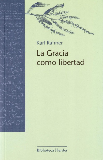 La Gracia como libertad - Karl Rahner