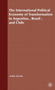 Cover-Bild zum Titel 'The International Political Economy of Transformation in Argentina, Brazil and Chile Since 1960' von 'E. Pang'