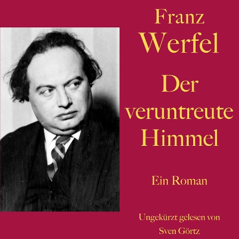 Franz Werfel: Der veruntreute Himmel - Franz Werfel