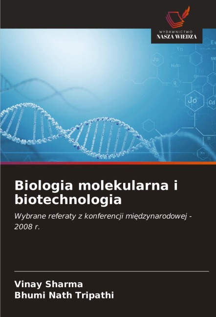 Biologia molekularna i biotechnologia - Vinay Sharma, Bhumi Nath Tripathi