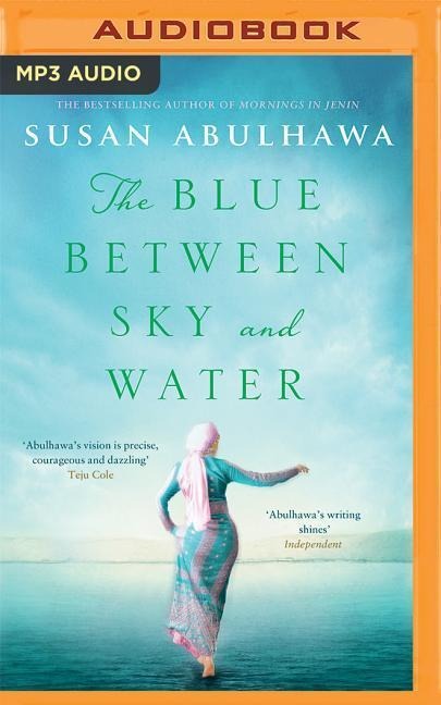 The Blue Between Sky and Water - Susan Abulhawa