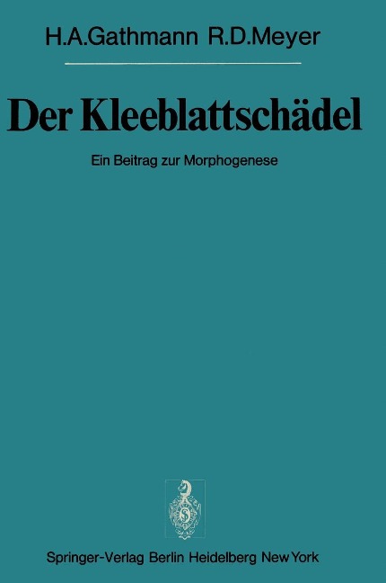 Der Kleeblattschädel - H. A. Gathmann, R. D. Meyer