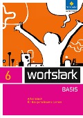 Cover-Bild zum Titel 'wortstark 6. Arbeitsbuch. Zusatzmaterial Basis' von ''