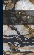 Cover-Bild zum Titel 'The Heart of Gaspé' von 'John Mason Clarke'