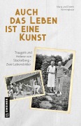 Cover-Bild zum Titel 'Auch das Leben ist eine Kunst' von 'Diderk Wirminghaus, Maria Wirminghaus'