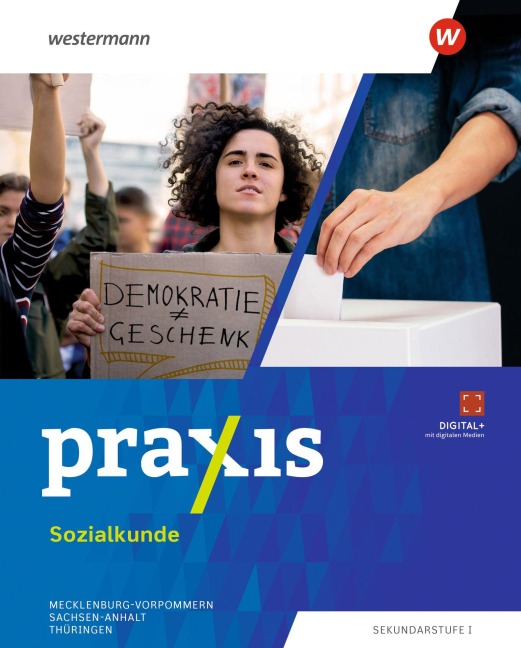Praxis Sozialkunde. Schulbuch 7 - 10.. Für Mecklenburg-Vorpommern, Sachsen-Anhalt und Thüringen - Klaus Bois, Slobodan Comagic, Heike Müller, Armin Kugler, Birgit Zuleger